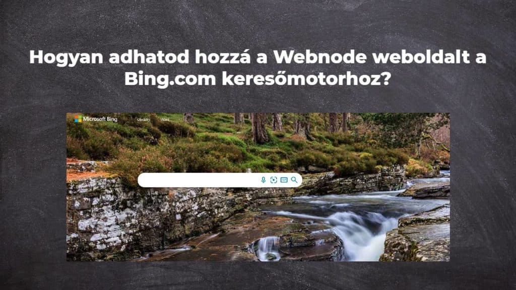 Hogyan adhatod hozzá a Webnode weboldalt a Bing.com keresőmotorhoz?