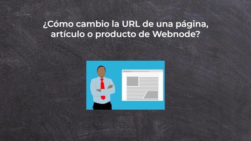 Cómo cambio la URL de una página, artículo o producto de Webnode