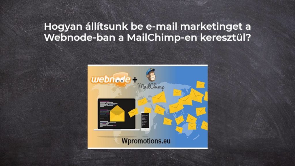 Hogyan állítsunk be e-mail marketinget a Webnode-ban a MailChimp-en keresztül?