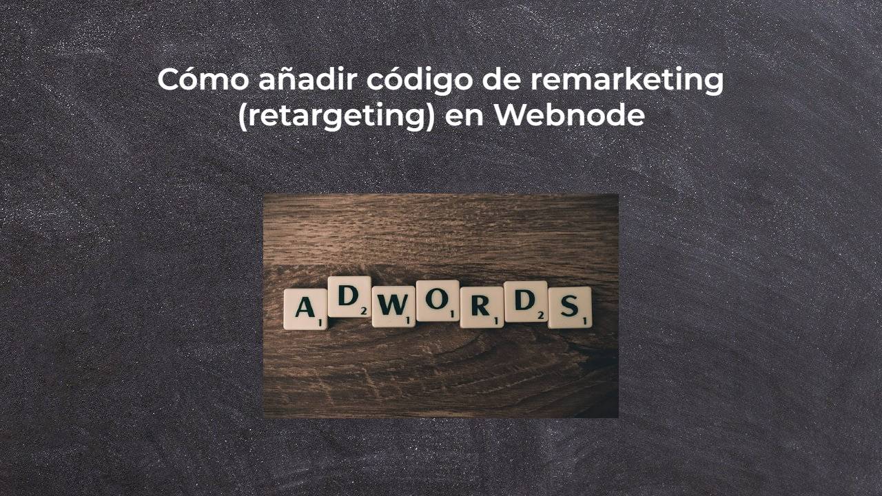 C Mo A Adir C Digo De Remarketing Retargeting En Webnode William Promotions