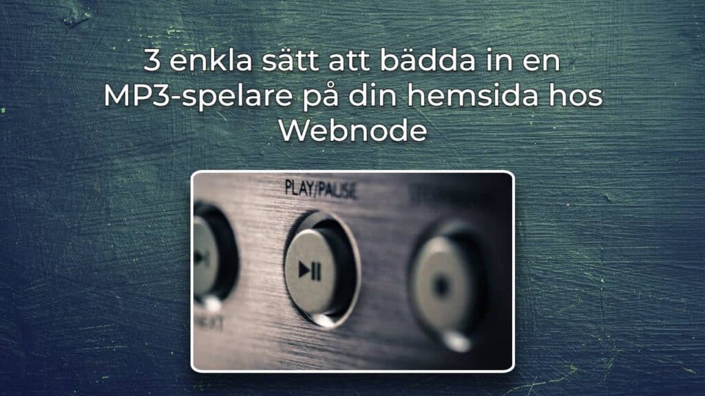 3 enkla sätt att bädda in en MP3-spelare på din hemsida hos Webnode