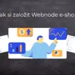 Jak si založit Webnode e-shop v roce 2025?